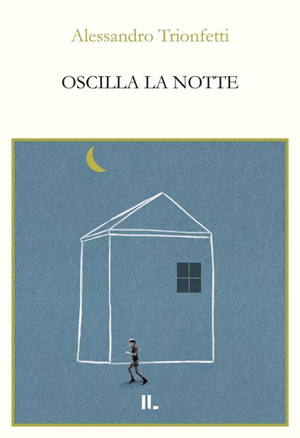 Oscilla la notte - Alessandro Trionfetti - copertina