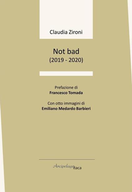 Not bad (2019-2020) - Claudia Zironi - copertina