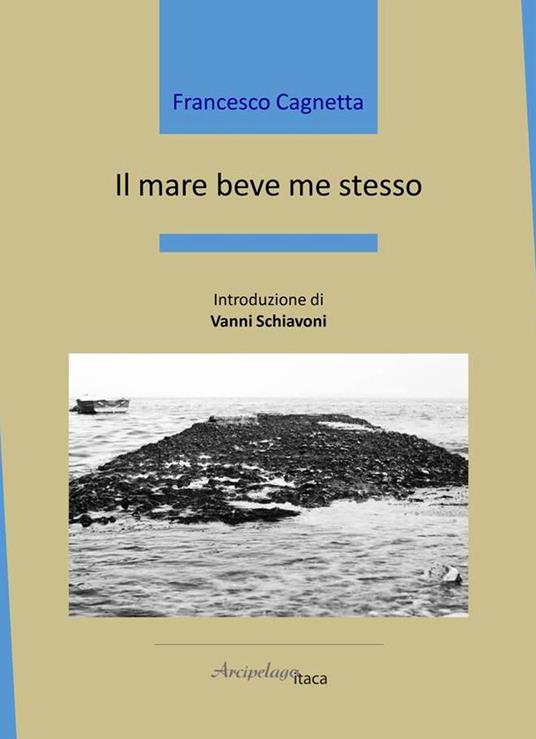 Il mare beve me stesso - Francesco Cagnetta - copertina