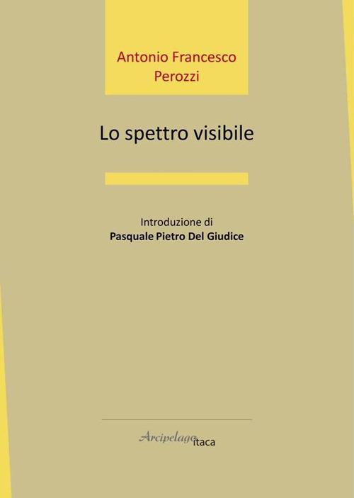 Lo spettro visibile - Antonio Francesco Perozzi - copertina