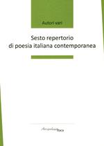 Sesto repertorio di poesia italiana contemporanea. Premio «Arcipelago Itaca». 7ª edizione