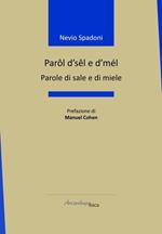 Parôl d’sêl e d’mél-Parole di sale e di miele. Ediz. multilingue