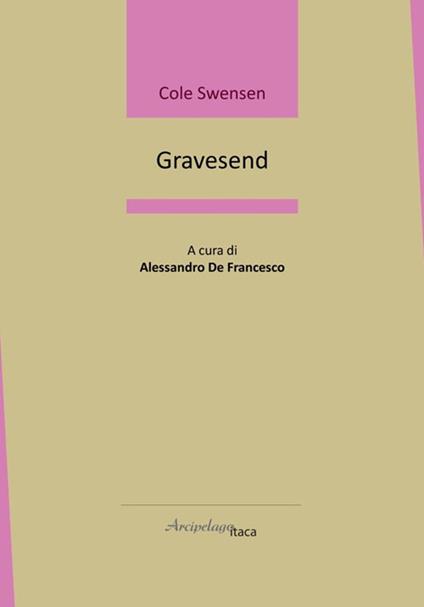 Gravesend. Ediz. multilingue - Cole Swensen - copertina