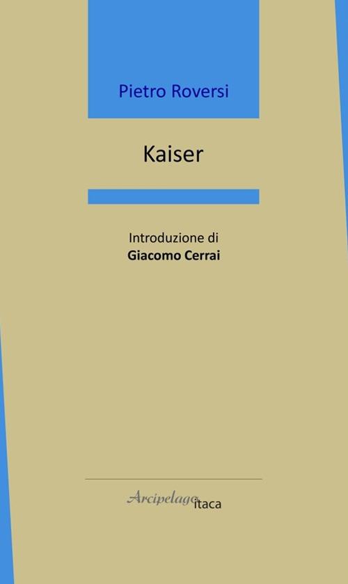 Kaiser - Pietro Roversi - copertina