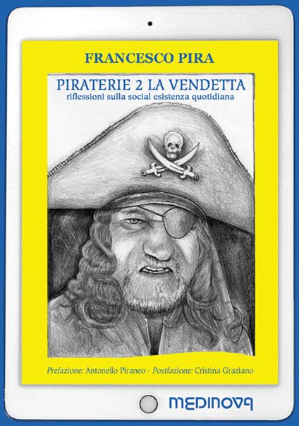 Piraterie. La vendetta. Riflessioni sulla social esistenza quotidiana. Vol. 2 - Francesco Pira - copertina