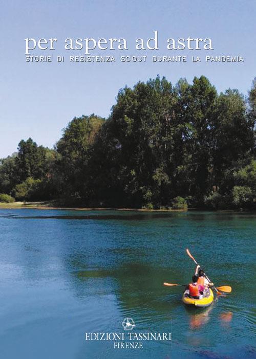 Per aspera ad astra. Storie di resistenza scout durante la pandemia - copertina