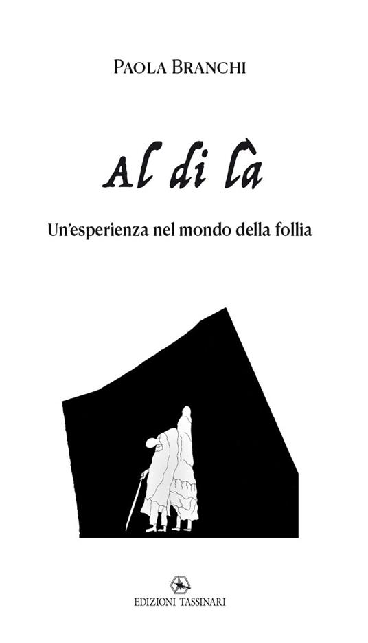 Al di là. Un’esperienza nel mondo della follia - Paola Branchi - copertina