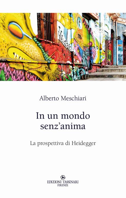 In un mondo senz’anima. La prospettiva di Heidegger - Alberto Meschiari - copertina