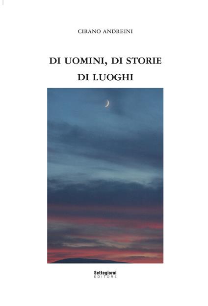 Di uomini, di storie, di luoghi - Cirano Andreini - copertina