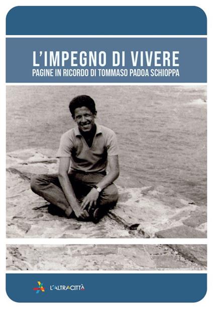 L'impegno di vivere. Pagine in ricordo di Tommaso Padoa Schioppa - copertina