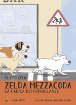 La carica dei fuoriclasse. Zelda Mezzacoda