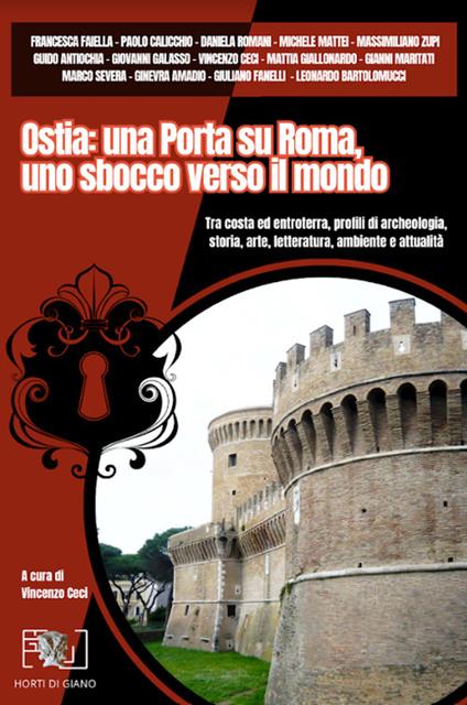 Ostia: una porta su Roma, uno sbocco verso il mondo. Tra costa ed entroterra, profili di archeologia, storia, arte, letteratura, ambiente e attualità - copertina