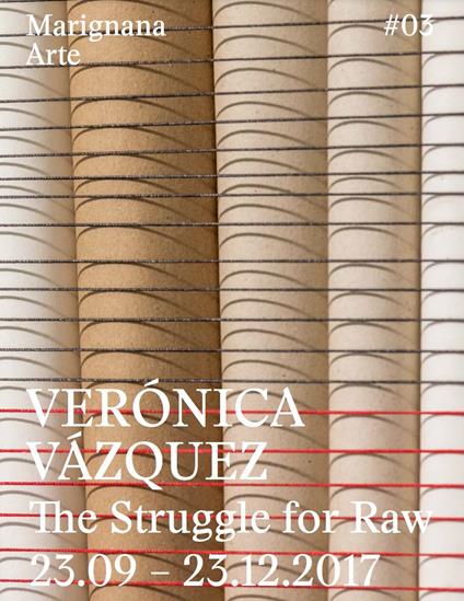 Verónica Vázquez. The struggle for raw. Ediz. italiana e inglese - copertina