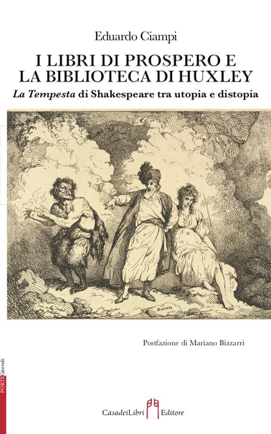 I libri di Prospero e la biblioteca di Huxley. La Tempesta di Shakespeare tra utopia e distopia - Eduardo Ciampi - copertina