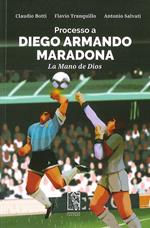 Processo a Diego Armando Maradona. La Mano de Dios