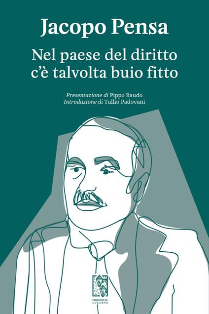 Nel paese del diritto c'è talvolta buio fitto - Jacopo Pensa - copertina