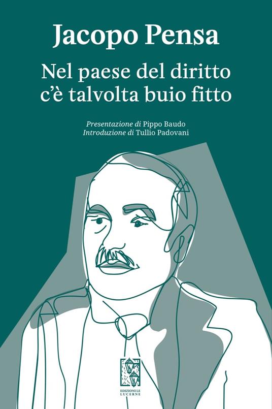 Nel paese del diritto c'è talvolta buio fitto - Jacopo Pensa - copertina
