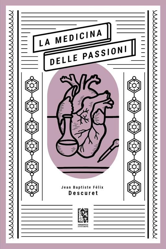 La medicina delle passioni - Jean Baptiste Félix Descuret - copertina