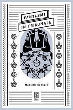 Fantasmi in tribunale