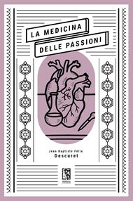 La medicina delle passioni