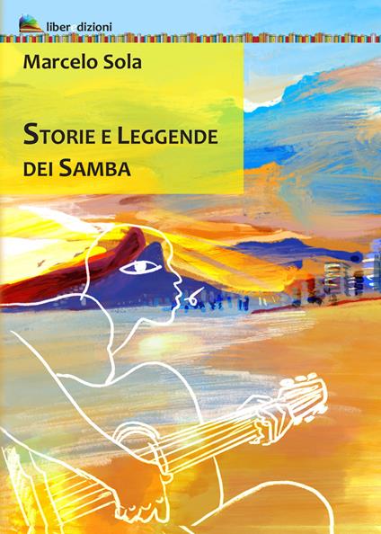 Storie e leggende dei Samba - Marcelo Sola - copertina
