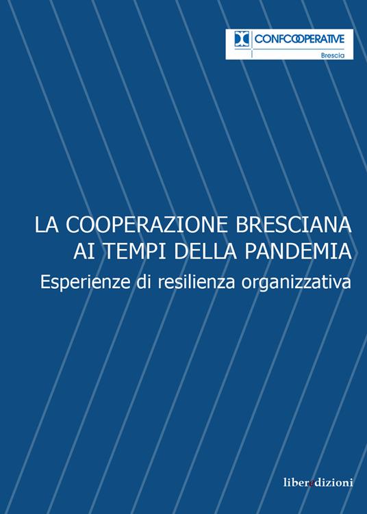 La Cooperazione bresciana ai tempi della pandemia. Esperienze di resilienza organizzativa - copertina