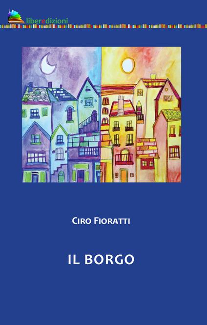 Il borgo - Ciro Fioratti - copertina