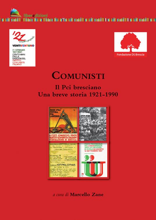 Comunisti. Il Pci bresciano. Una breve storia 1921-1990 - copertina