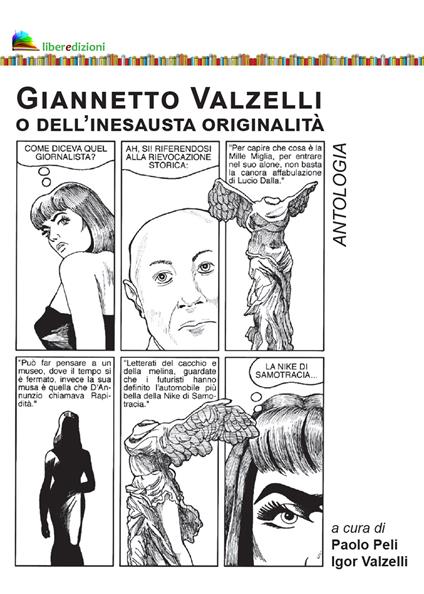 Giannetto Valzelli o dell'inesausta originalità. Antologia - copertina