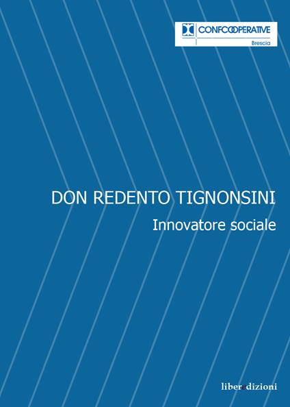 Don Redento Tignonsini. Innovatore sociale - copertina