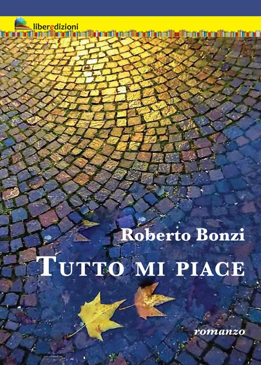 Tutto mi piace - Roberto Bonzi - copertina