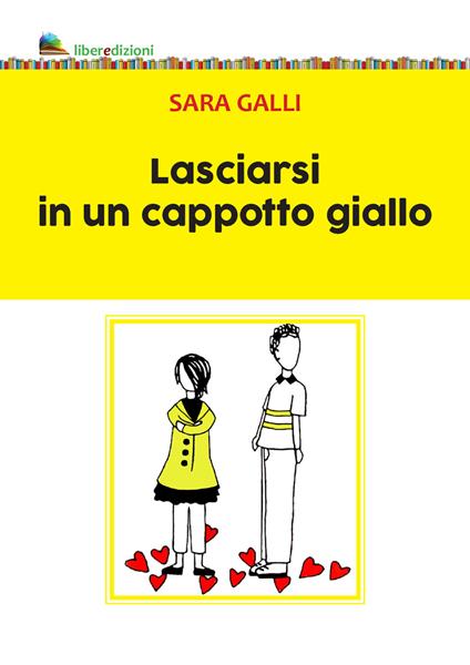 Lasciarsi in un cappotto giallo - Sara Galli - copertina