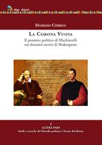 La corona vuota. Il pensiero politico di Machiavelli nei drammi storici di Shakespeare