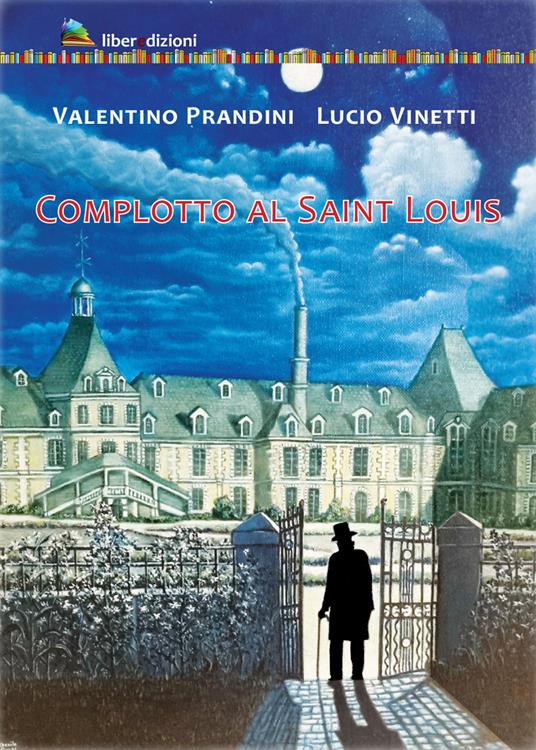 Complotto al Saint Louis - Valentino Prandini,Lucio Vinetti - copertina