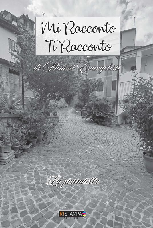 Mi racconto. Ti racconto - Maria Evangelisti - copertina