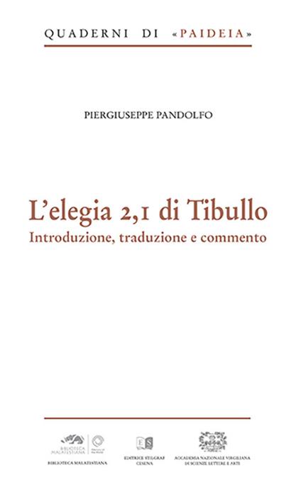 L'elegia 2,I di Tibullo. Introduzione, traduzione e commento - Piergiuseppe Pandolfo - copertina