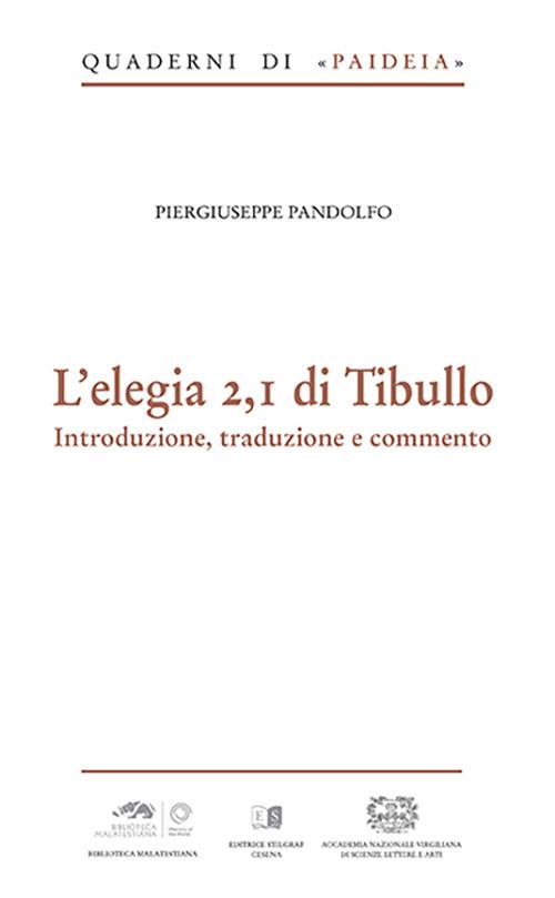 L'elegia 2,I di Tibullo. Introduzione, traduzione e commento - Piergiuseppe Pandolfo - copertina
