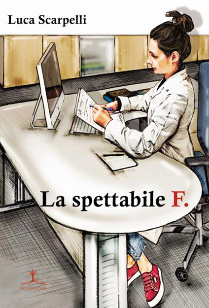 La spettabile F. - Luca Scarpelli - copertina