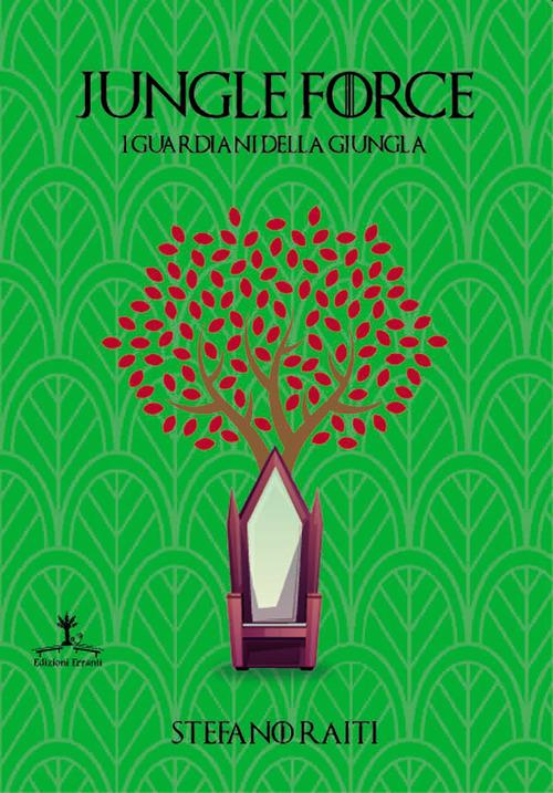 Jungle Force. I guardiani della giungla - Stefano Raiti - copertina