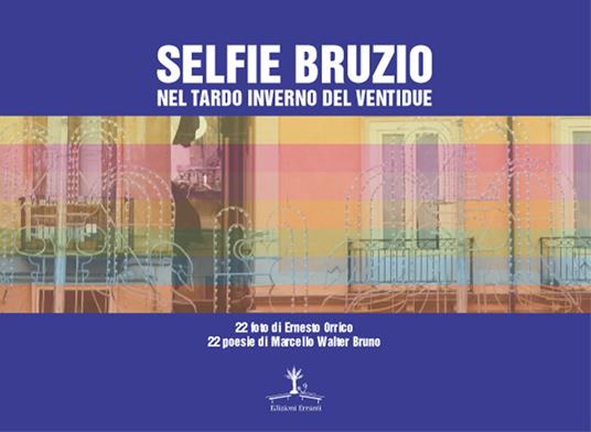 Selfie Bruzio. Nel tardo inverno del ventidue - Marcello Walter Bruno,Ernesto Orrico - copertina