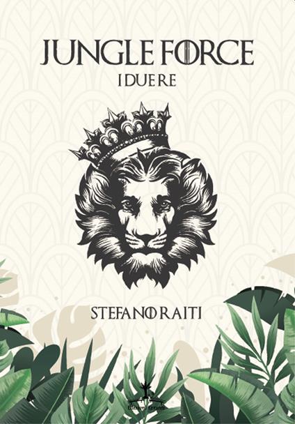 I due re. Jungle Force - Stefano Raiti - copertina