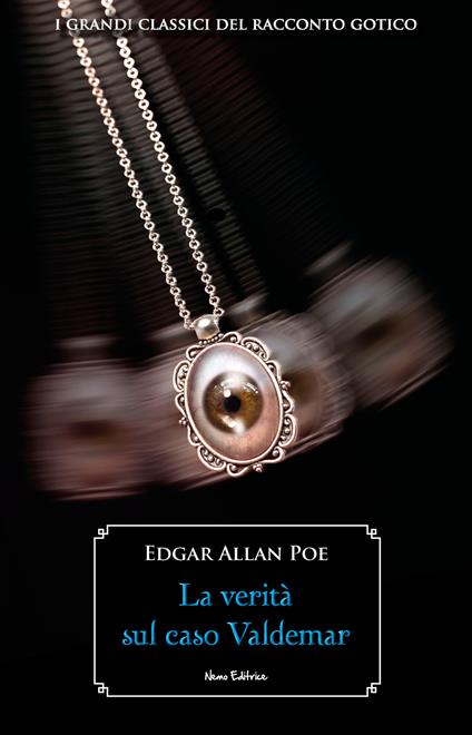 La verità sul caso di Mr. Valdemar - Edgar Allan Poe - ebook