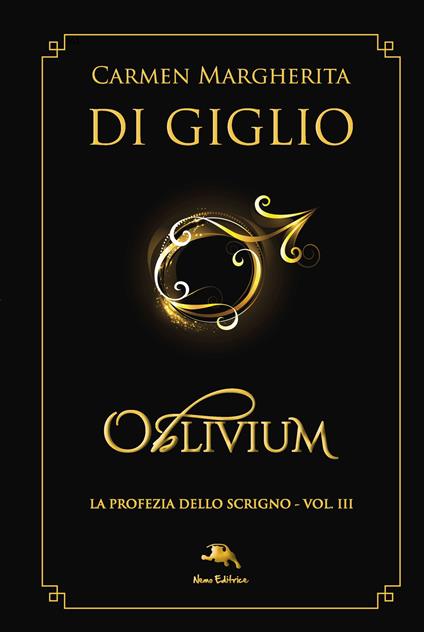 Oblivium. La profezia dello scrigno. Ediz. ampliata. Con Segnalibro. Vol. 3 - Carmen Margherita Di Giglio - copertina