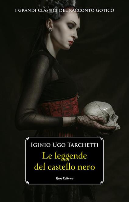 Le leggende del castello nero - Igino Ugo Tarchetti - ebook