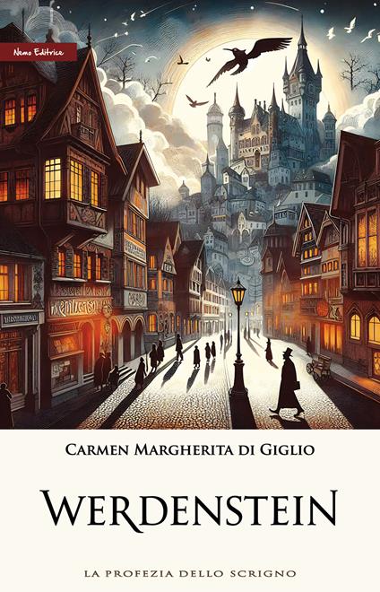 Werdenstein. La profezia dello scrigno - Carmen Margherita Di Giglio - ebook