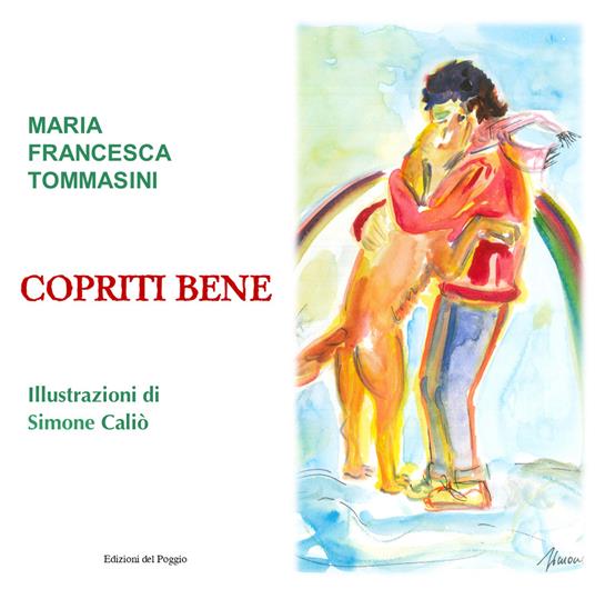 Copriti bene - Maria Francesca Tommasini - copertina