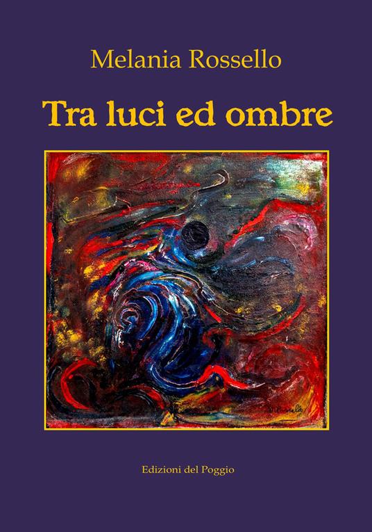 Tra luci ed ombre - Melania Rossello - copertina