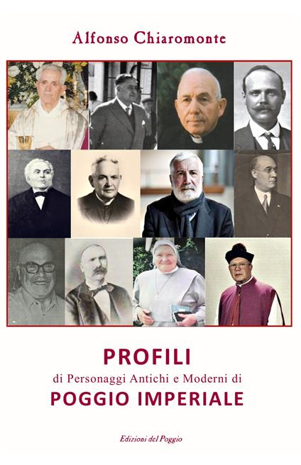 Profili di personaggi antichi e moderni di Poggio Imperiale - Alfonso Chiaromonte - copertina