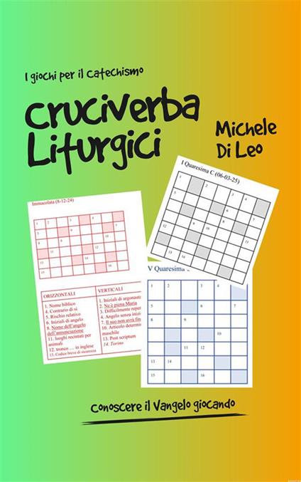 Cruciverba liturgici. Conoscere il Vangelo giocando - Michele Di Leo - copertina