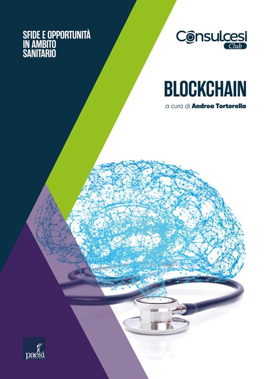 Blockchain. Sfide e opportunità in ambito sanitario - Andrea Tortorella - ebook